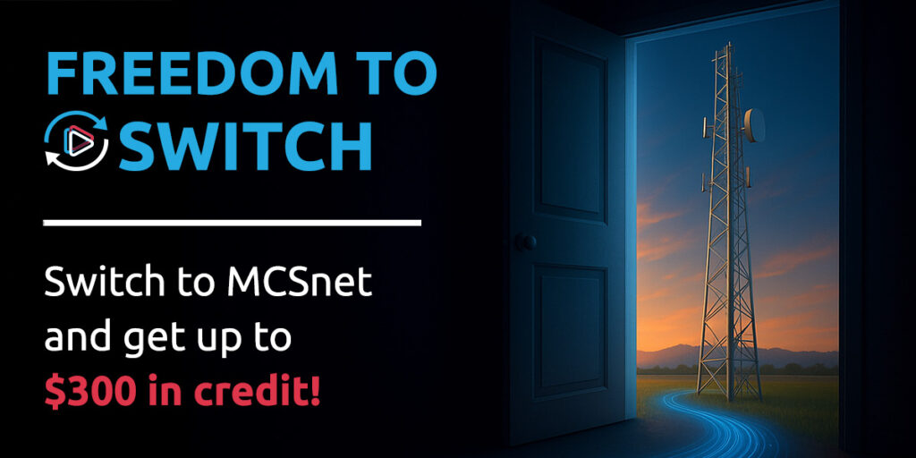 Image of an open doorway with a blue digital path leading to an internet tower. Title: Freedom to Switch: Switch to MCSnet and get up to $300 in credit.